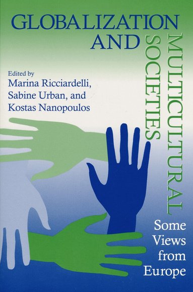 Marina Ricciardelli, Sabine Urban, Kostas Nanopoulos - Globalization and Multicultural Societies, Inbunden