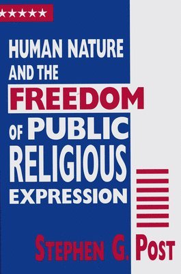 Human Nature and the Freedom of Public Religious Expression 1