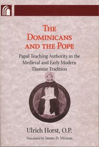 bokomslag Dominicans and the Pope