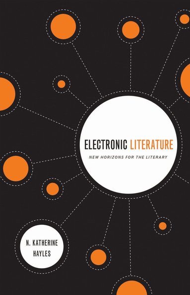 N. Katherine Hayles - Electronic Literature, Häftad