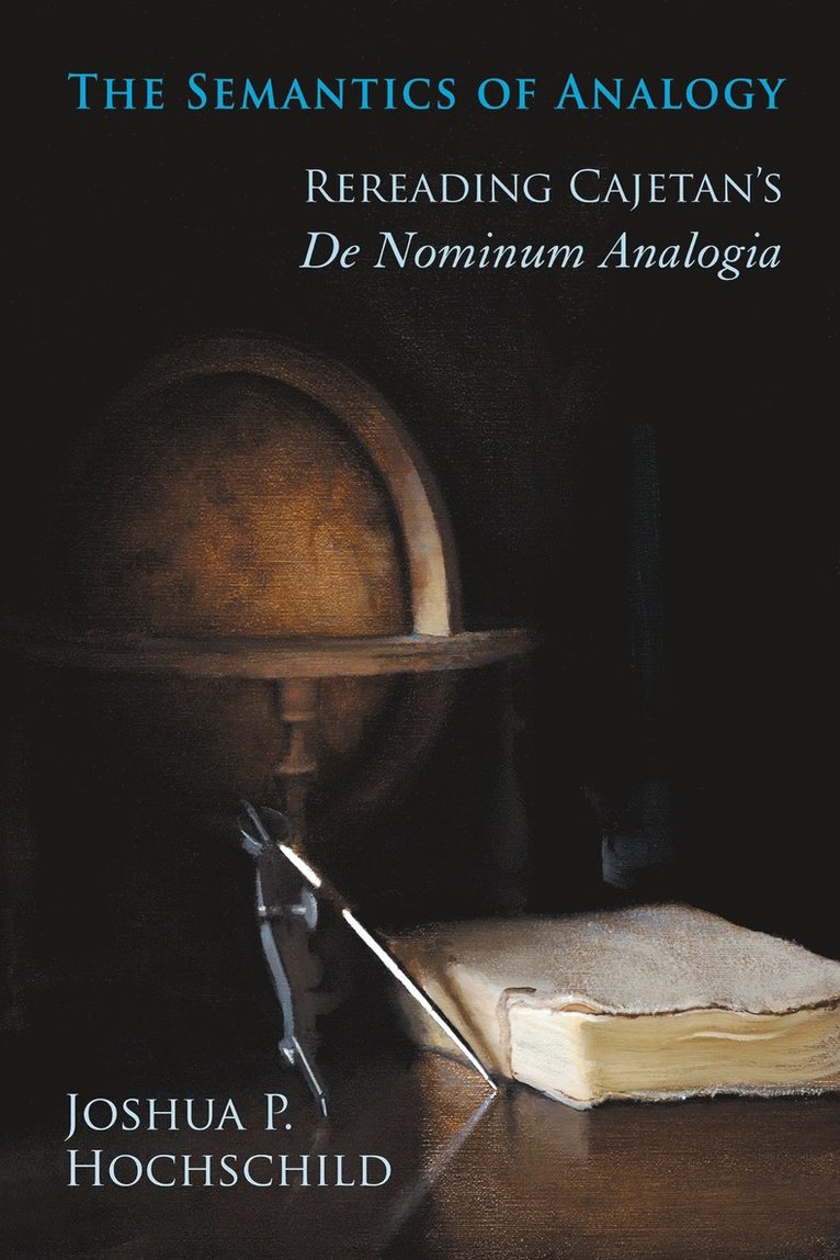 Joshua P. Hochschild, Joshua Hochschild - Semantics of Analogy, Häftad