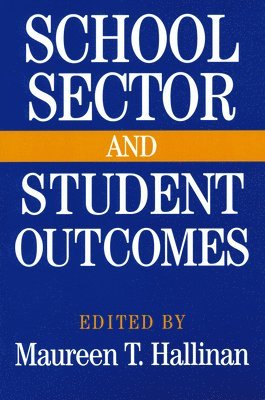 School Sector and Student Outcomes 1