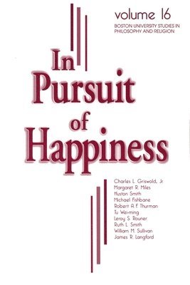 Leroy S. Rouner - In Pursuit of Happiness, Häftad