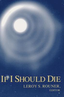 Leroy S. Rouner - If I Should Die, Häftad