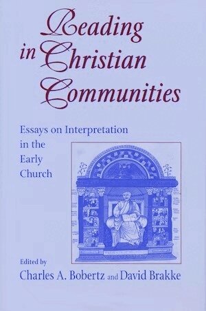 Charles A. Bobertz, David Brakke - Reading in Christian Communities, Inbunden