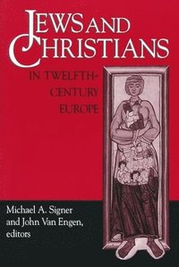 bokomslag Jews and Christians in Twelfth-Century Europe