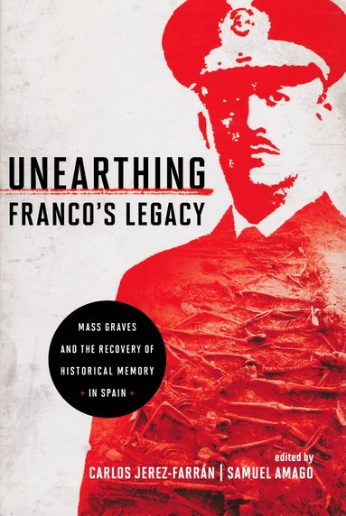 bokomslag Unearthing Franco's Legacy