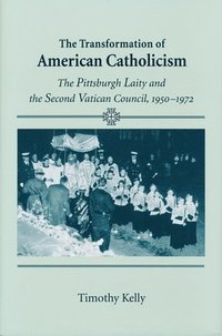 bokomslag Transformation of American Catholicism