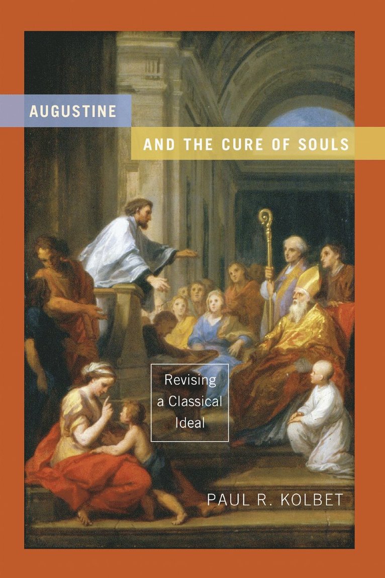 Augustine and the Cure of Souls 1