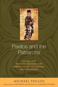 bokomslag Psellos and the Patriarchs