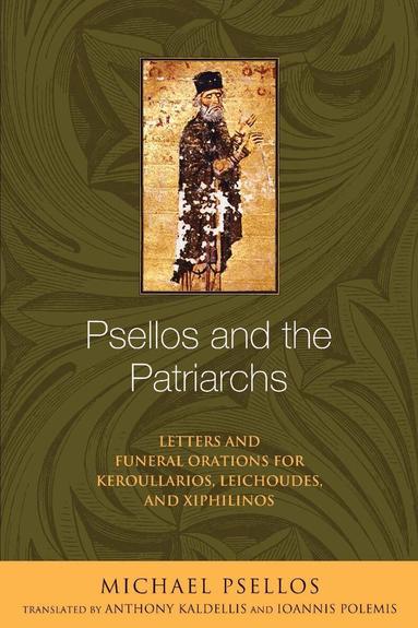 Michael Psellos - Psellos and the Patriarchs, Häftad
