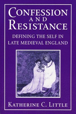Katherine C. Little - Confession and Resistance, Häftad