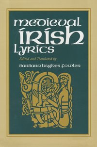 bokomslag Medieval Irish Lyrics