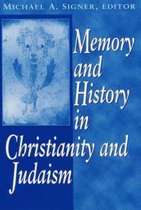 bokomslag Memory and History In Christianity andJudaism