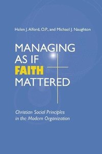 bokomslag Managing As If Faith Mattered