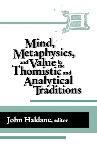 bokomslag IMind, Metaphysics, and Value in the Thomistic and Analytical Traditions