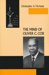 bokomslag The Mind of Oliver C. Cox