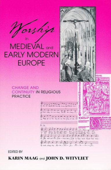 bokomslag Worship in Medieval and Early Modern Europe