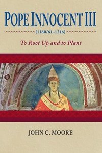 bokomslag Pope Innocent III (1160/611216)