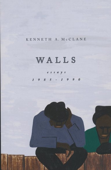 Kenneth A. McClane - Walls, Häftad