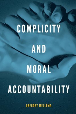 Complicity and Moral Accountability 1