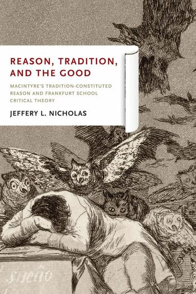 Jeffery L. Nicholas - Reason, Tradition, and the Good, Häftad