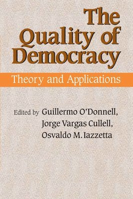Guillermo O'Donnell, Jorge Vargas Cullell, Osvaldo M. Iazzetta - Quality of Democracy, Inbunden