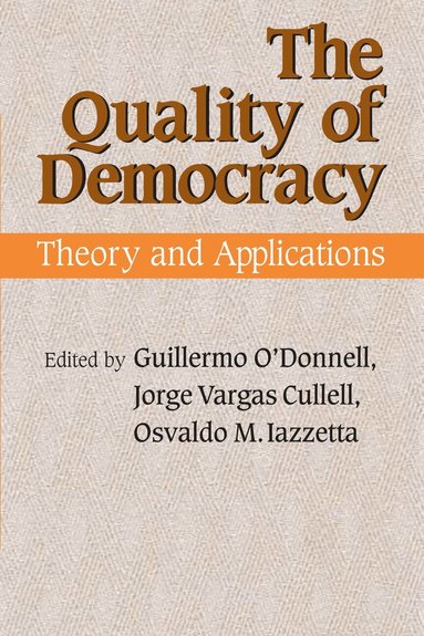 Guillermo O'Donnell, Jorge Vargas Cullell, Osvaldo M. Iazzetta - Quality of Democracy, Häftad