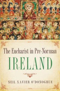 bokomslag Eucharist in Pre-Norman Ireland