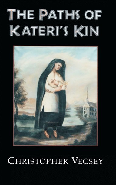 bokomslag The Paths of Kateri's Kin