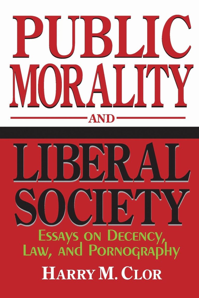 Harry M. Clor - Public Morality and Liberal Society, Häftad