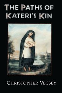 bokomslag The Paths of Kateri's Kin