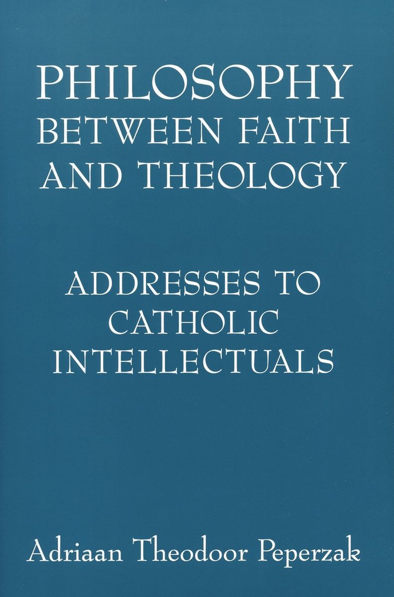 Philosophy Between Faith and Theology 1