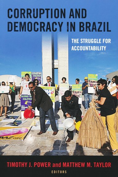 Timothy J. Power - Corruption and Democracy in Brazil, Häftad