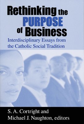 Rethinking the Purpose of Business