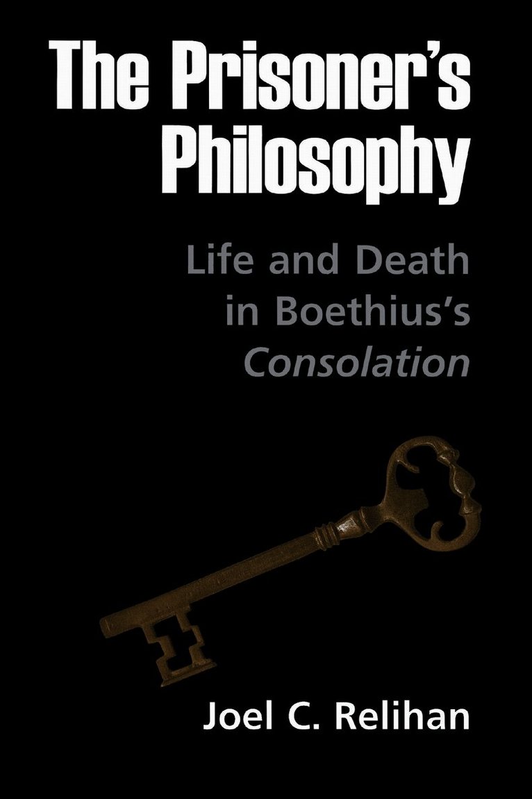 Joel C. Relihan - Prisoner's Philosophy, Inbunden