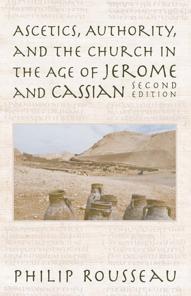 bokomslag Ascetics, Authority, and the Church in the Age of Jerome and Cassian