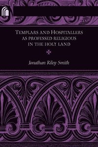 bokomslag Templars and Hospitallers as Professed Religious in the Holy Land
