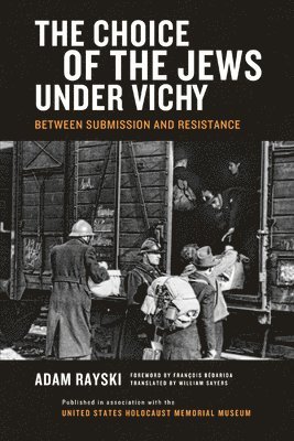 Choice of the Jews under Vichy, The 1