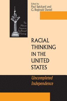 Paul Spickard, G. Reginald Daniel - Racial Thinking in the United States, Inbunden