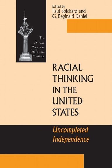Paul Spickard, G. Reginald Daniel - Racial Thinking in the United States, Häftad