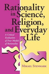 bokomslag Rationality in Science, Religion, and Everyday Life