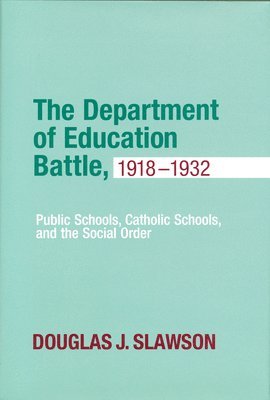 The Department of Education Battle, 1918-1932 1