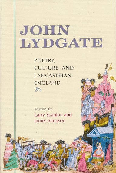 James Simpson, Larry Scanlon - John Lydgate, Inbunden