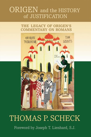 Thomas P. Scheck - Origen and the History of Justification, Inbunden