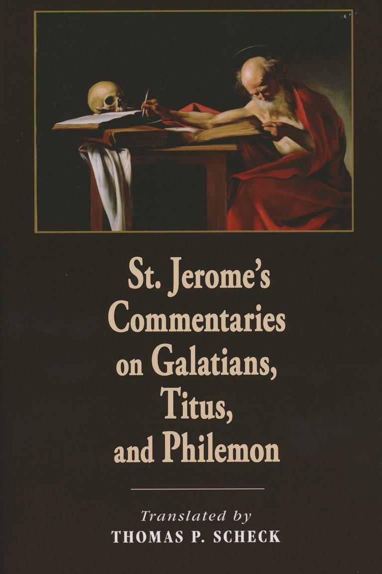 St. Jerome's Commentaries on Galatians, Titus, and Philemon, Häftad
