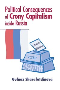 bokomslag Political Consequences of Crony Capitalism Inside Russia