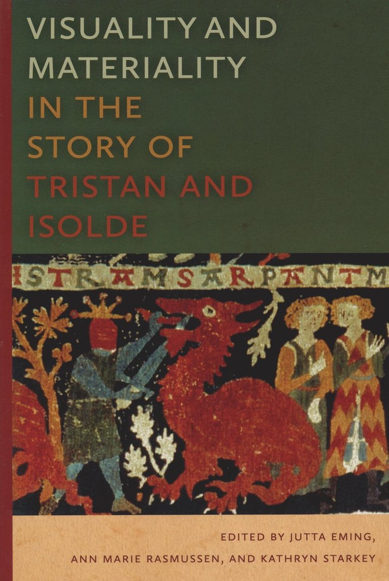 Visuality and Materiality in the Story of Tristan and Isolde