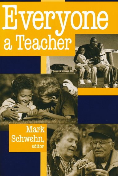 Mark Schwehn - Everyone a Teacher, Inbunden