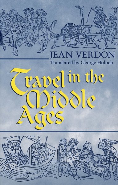 Jean Verdon - Travel in the Middle Ages, Häftad